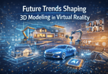 Future Trends Shaping 3D Modeling in Virtual Reality